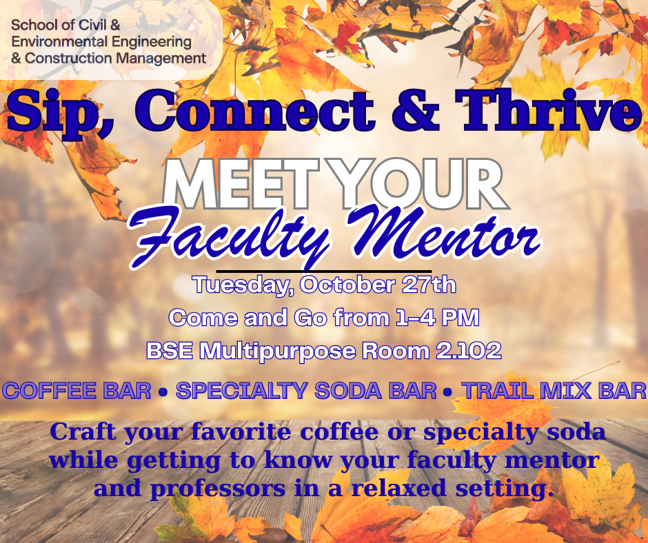 Fall-themed promotional graphic for a faculty mentor networking event, featuring autumn leaves, a wooden tabletop, and the headline “Sip, Connect & Thrive: Meet Your Faculty Mentor.” Attendees are invited to enjoy coffee, specialty sodas, and trail mix while connecting with faculty mentors in a relaxed setting.