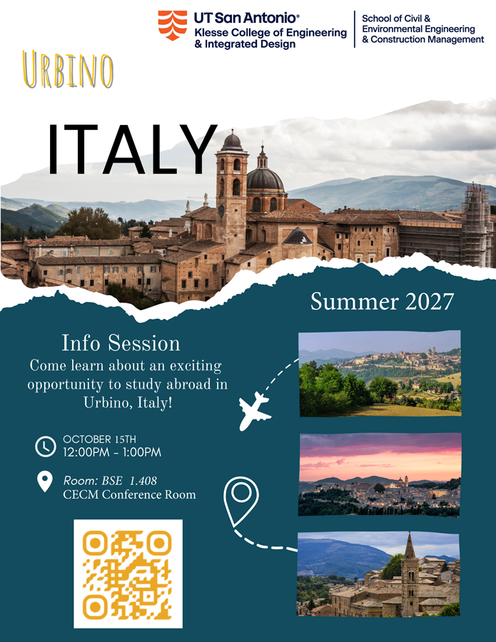 Promotional graphic for a Summer 2027 study abroad opportunity in Urbino, Italy, featuring the UT San Antonio Klesse College of Engineering & Integrated Design and School of Civil & Environmental Engineering and Construction Management logos, a panoramic photo of Urbino, three smaller landscape photos, travel-themed airplane and location-pin graphics, and a QR code - linked provided as zoom link.